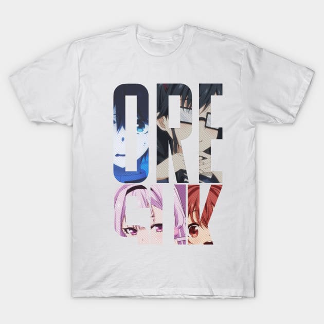 Oresuki - Are You The Only One Who Loves Me? T-Shirt by Shiromaru
